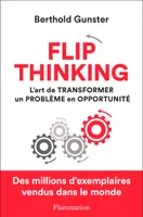 Flip thinking, L'art de transformer un problème en opportunité
