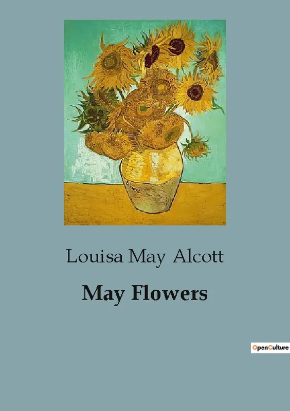 May Flowers Louisa May Alcott