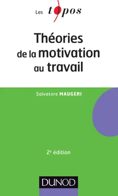1, Théories de la motivation au travail - 2ème édition