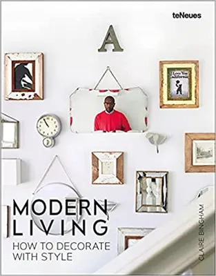Modern living, How to decorate with style