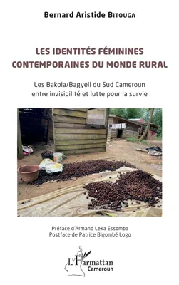 Les identités féminines contemporaines du monde rural, Les Bakola/Bagyeli du Sud Cameroun entre invisibilité et lutte pour la survie