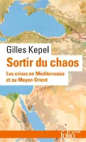 Sortir du chaos, Les crises en méditerranée et au moyen-orient