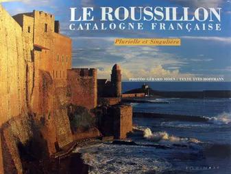 Le Roussillon - Catalogne française, Catalogne française
