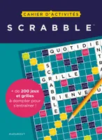 Cahier d'activités - Scrabble, Plus de 200 jeux et grilles à dompter pour s'entraîner