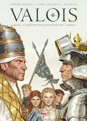 Valois T02, Si Deus Pro Nobis, Quis Contra Nos ?