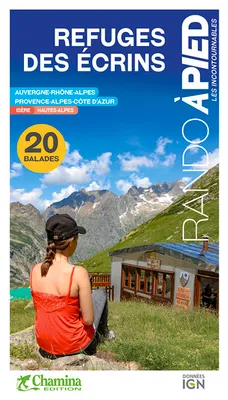 Refuges des Ecrins / Auvergne-Rhône-Alpes, Provence-Alpes-Côte d'Azur, Isère, Hautes Alpes : 20 bala