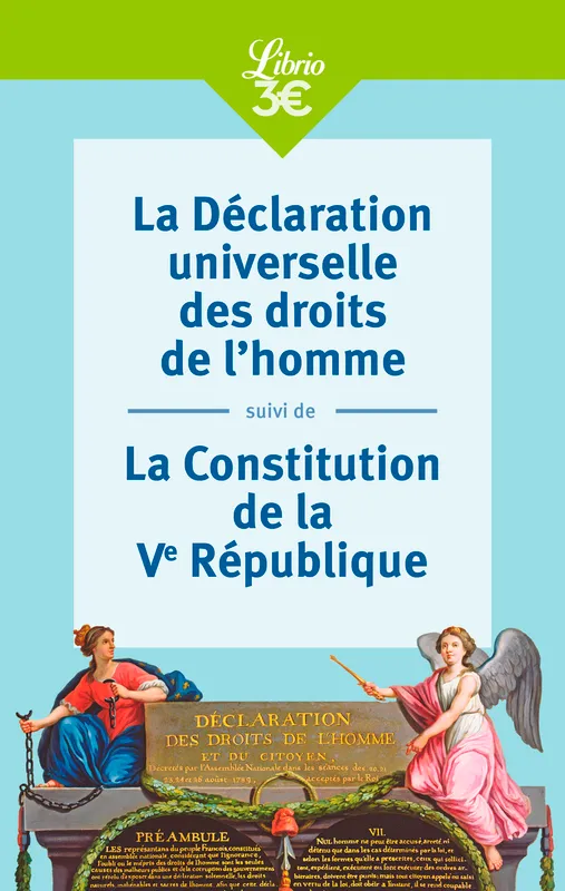 Livres Sciences Humaines et Sociales Sciences politiques La Déclaration universelle des droits de l'homme suivi de La Constitution de la Ve République Collectif