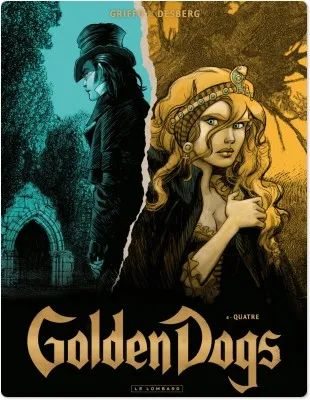 4, Golden Dogs - Tome 4 - Quatre