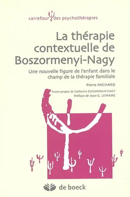La thérapie contextuelle de Boszormenyi-Nagy, Une nouvelle figure de l'enfant dans le champ de la  thérapie familiale