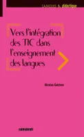 Vers l'intégration des TIC dans l'enseignement des langues, Livre