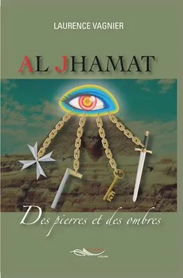 Al Jhamat, Des pierres et des ombres