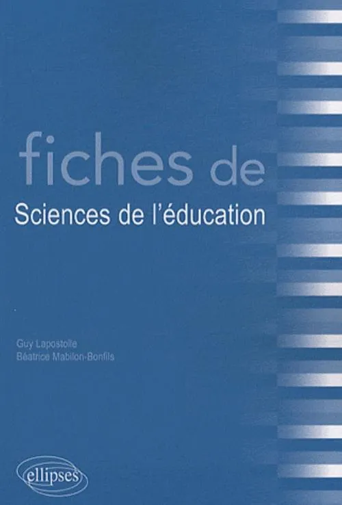 Livres Scolaire-Parascolaire Pédagogie et science de l'éduction Fiches de Sciences de l'éducation Guy Lapostolle, Béatrice Mabilon-Bonfils