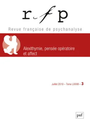 Rfp 2019, t. 83, n.3, Alexithymie, pensée opératoire et l'économie de l'affect