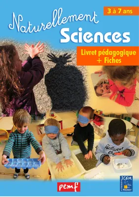 Naturellement Sciences 3 à 7 ans - pack enseignant (Livret Pédagogique + Fiches Elèves)