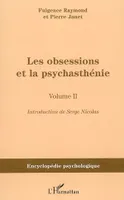 Les obsessions et la psychasthénie, Volume II