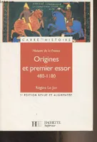 Histoire de la France, Origines et premier essor, 480-1180, Histoire de France : Origines et premier essor 480 -1180