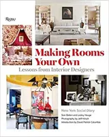 Making Rooms Your Own : Lessons from Interior Designers /anglais