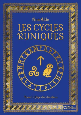 Les cycles runiques, Tome I - L'âge d'or des dieux