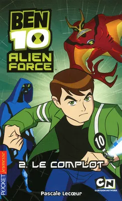 2, Ben 10 Alien Force - tome 2 Le complot