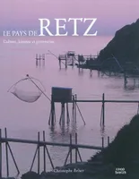 Le pays de Retz culture histoire et patrimoine, culture, histoire et patrimoine