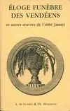Eloge Funèbre Des Vendéens et Autres Oeuvres De l'abbé Jaunet, et autres oeuvres de l'abbé Jaunet