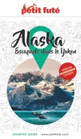 Guide Alaska 2023 Petit Futé, Escapade dans le Yukon