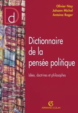 Dictionnaire de la pensée politique, Idées, doctrines et philosophes