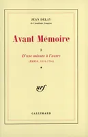 1, D'une minute à l'autre, Avant Mémoire (Tome 1-D'une minute à l'autre (Paris, 1555-1736)), D'une minute à l'autre (Paris, 1555-1736)