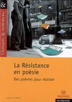 La Résistance en poésie - Des poèmes pour résister - Classiques et Contemporains, des poèmes pour résister