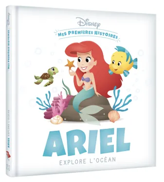DISNEY - Mes Premières Histoires - Ariel explore l'océan