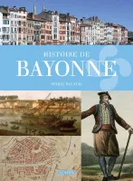 Histoire de Bayonne, Deux identités pour une formidable cité