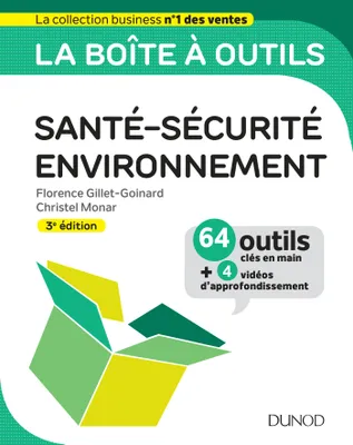 La boîte à outils Santé-Sécurité-Environnement - 3e éd. - 64 outils et méthodes, 64 outils et méthodes