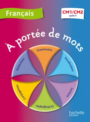 A portée de mots - Français CM1-CM2 - Livre élève - Ed. 2012, français, CM1 /CM2