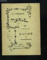 La Forteresse de Merle (Corrèze). Historique et guide.