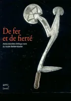FER ET DE FIERTE (DE), armes blanches d'Afrique noire du Musée Barbier-Mueller