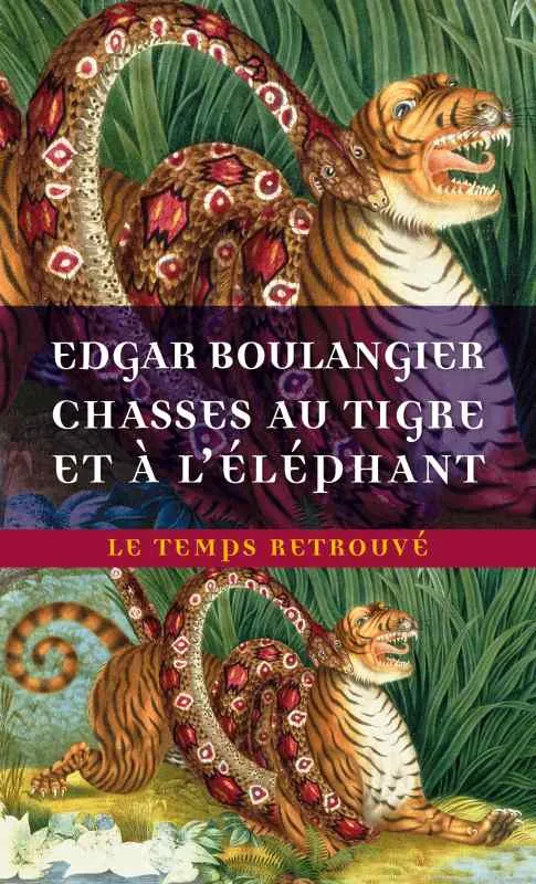 Chasses au tigre et à l'éléphant, Un hiver au cambodge Edgar Boulangier