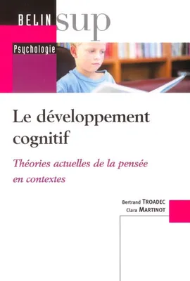 Le développement cognitif, Théories actuelles de la pensée en contextes