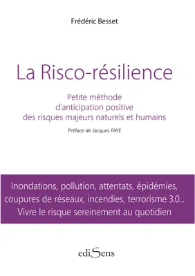 La risco-résilience, Petite méthode d'anticipation positive des risques majeurs naturels et humains