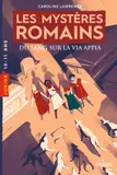 1, Les mystères romains, Tome 01 : Du sang sur la via Appia, Du sang sur la via Appia