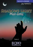 Shadows light - Mal-âme