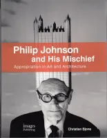 Philip Johnson and his Mischief /anglais