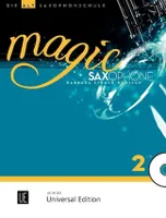 Magic Saxophone - Die Altsaxophonschule 2, Die spielerische Fortsetzung für Kinder ab acht Jahren sowie Jugendliche und Erwachsene