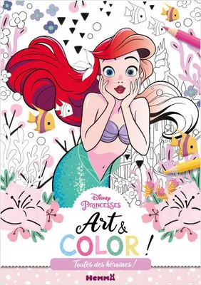 Disney Princesses - Art & Color ! - Toutes des héroïnes !