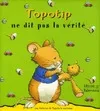 Les histoires de Topotip le souriceau, Topotip ne dit pas la vérité