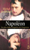 Napoléon, Les Coquettes de l'Empereur