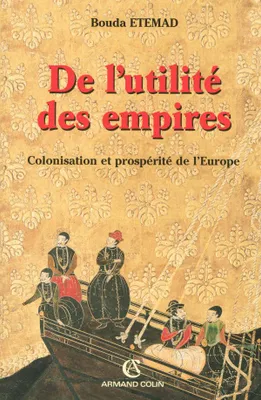 De l'utilité des empires, Colonisation et prospérité de l'Europe