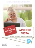 Mon aide-mémoire pour utiliser Windows Vista, plus de 110 fiches simples et pratiques