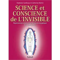 Science et conscience de l'invisible - rayonnement électromagnétique et énergétique du corps humain, rayonnement électromagnétique et énergétique du corps humain