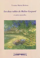 LES DEUX TABLES DE MAITRE GASPARD : ET AUTRES NOUVELLES