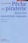 Pêches et pirateries dans les quarantièmes rugissants : Carnet de bord : 1967, carnet de bord 1967-2000